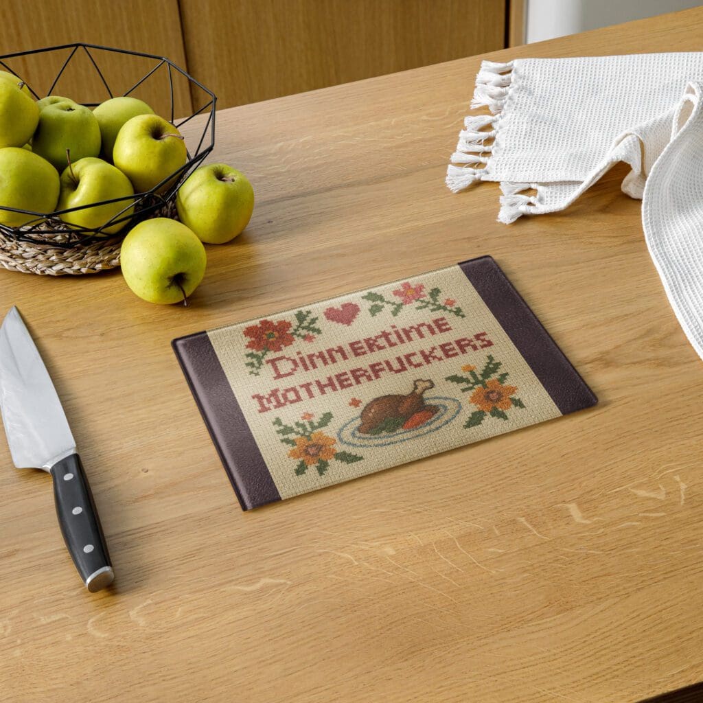 It's Dinnertime MFers Glass cutting board