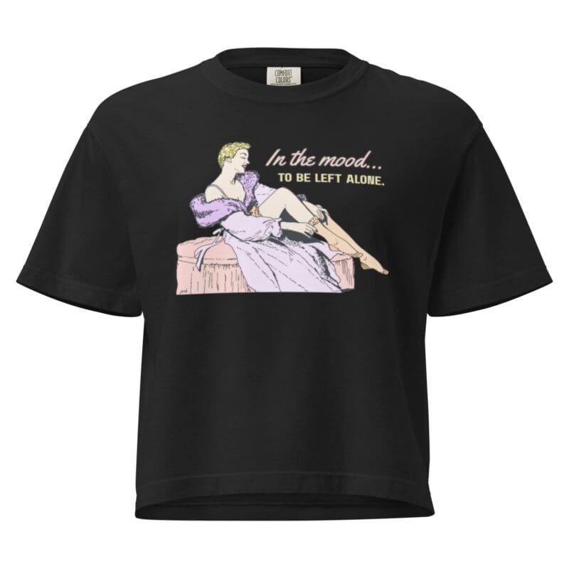 in the mood women's boxy tee